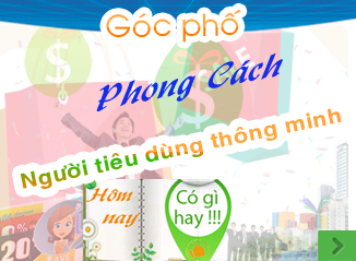 Góc phố phong cách người tiêu dùng thông minh...>> Góc phố phong cách người tiêu dùng thông minh...>>
